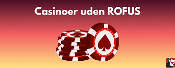 Spil Casino Online uden ROFUS - Oplev Friheden til at Spille