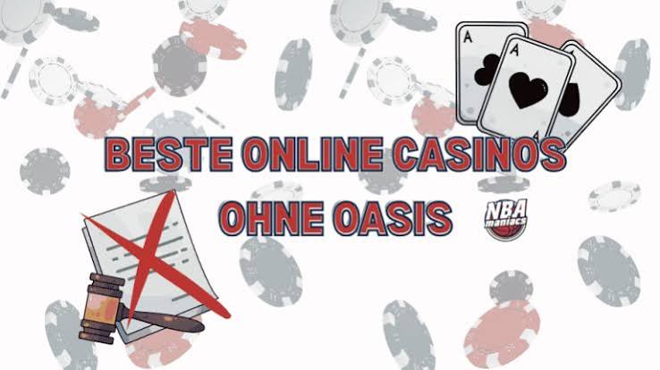 Casino ohne Oasis Die neue Ära des Online-Glücksspiels 2133413724