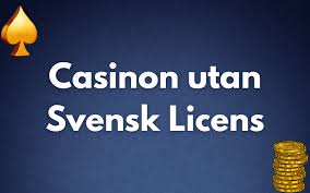Casinos Utan Svensk Licens En Guide till de Bästa Alternativen Casinos Utan Svensk Licens En Guide till de Bästa Alternativen